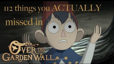 Over the Garden Wall things you missed